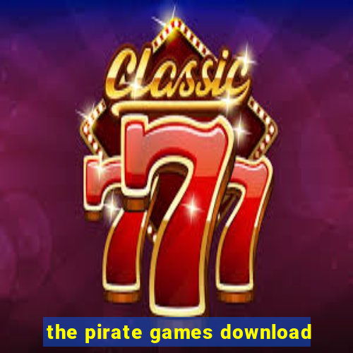 the pirate games download